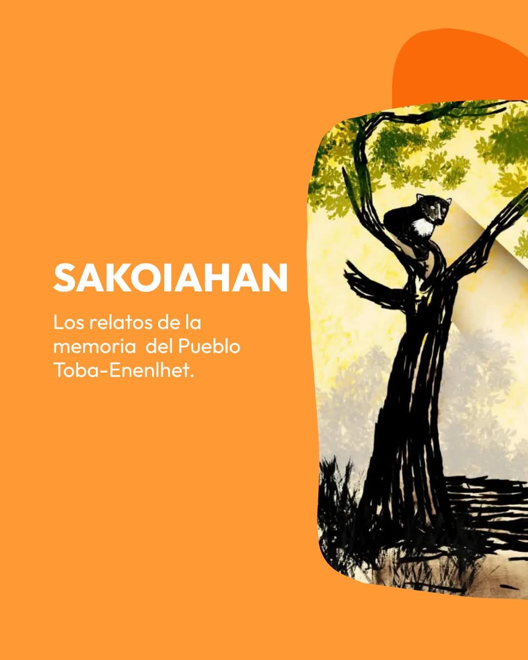 Relatos que sostienen la memoria del Pueblo Toba-Enenlhet